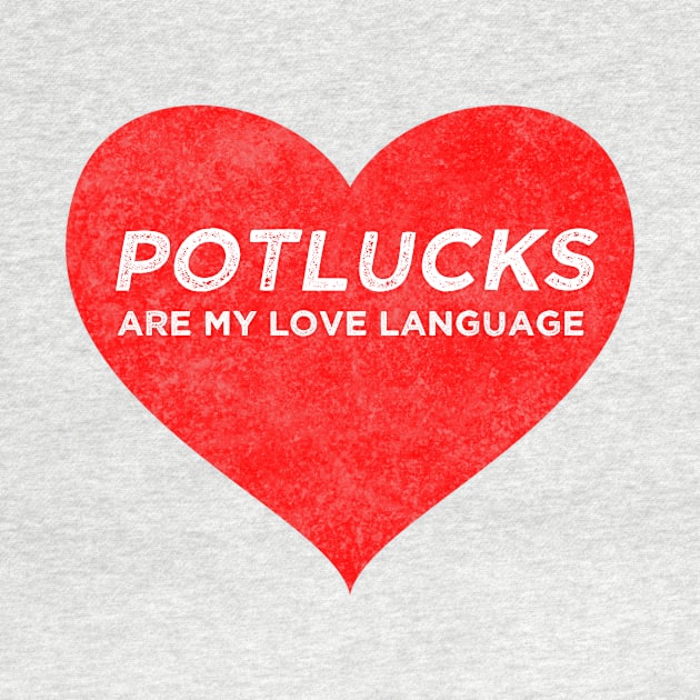 Potlucks are My Love Language by KC1985